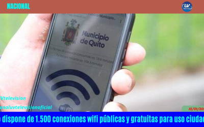 Quito dispone de 1.500 conexiones wifi públicas y gratuitas para uso ciudadano