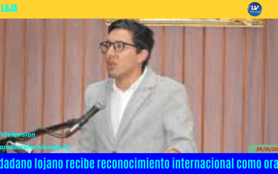 CIUDADANO LOJANO RECIBE RECONOCIMIENTO INTERNACIONAL COMO ORADOR