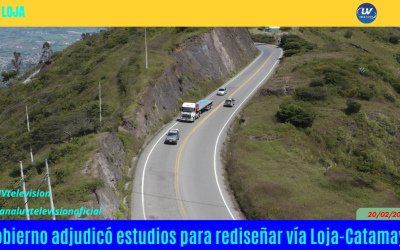 Gobierno adjudicó fase de estudios para rediseñar vía Loja-Catamayo
