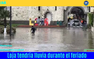 Loja tendría lluvia durante el feriado