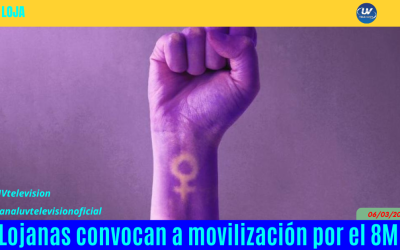 Lojanas convocan a movilización por el 8M